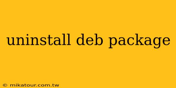 uninstall deb package