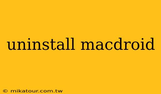 uninstall macdroid