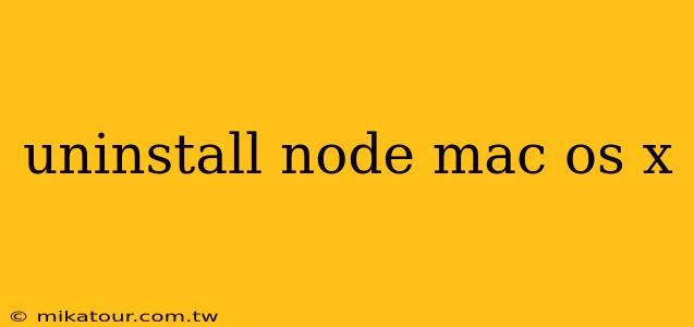 uninstall node mac os x