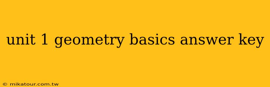 unit 1 geometry basics answer key