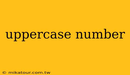 uppercase number