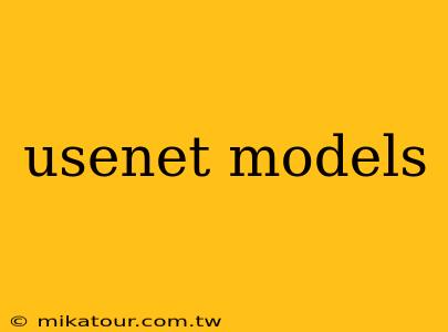 usenet models