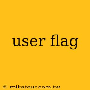 user flag