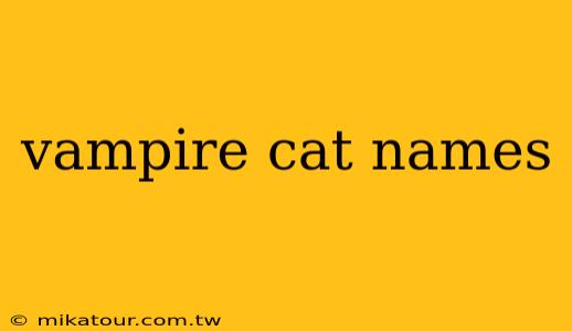 vampire cat names