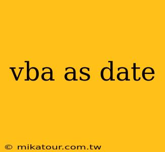 vba as date