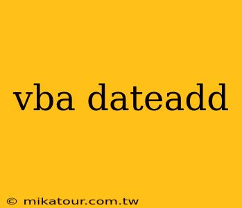 vba dateadd