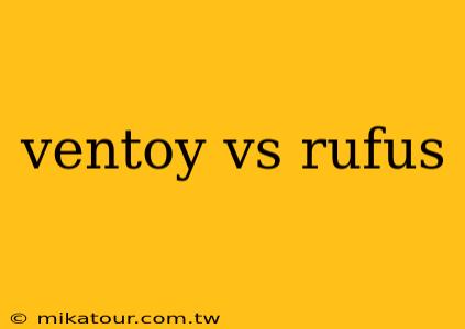 ventoy vs rufus