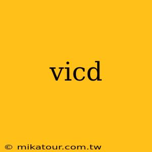 vicd