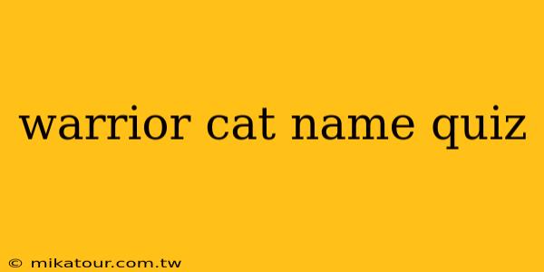 warrior cat name quiz