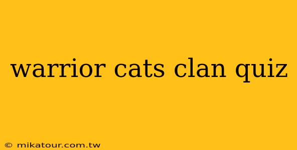 warrior cats clan quiz