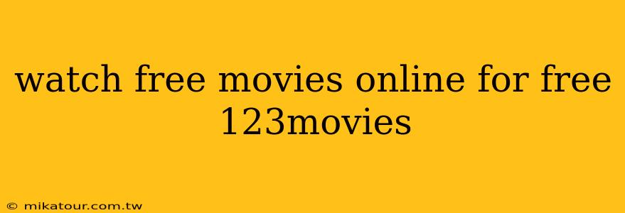 watch free movies online for free 123movies