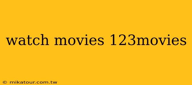 watch movies 123movies