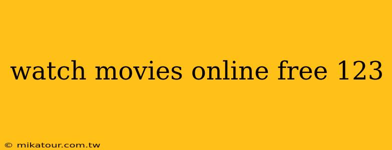 watch movies online free 123