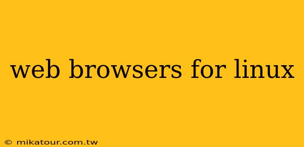 web browsers for linux