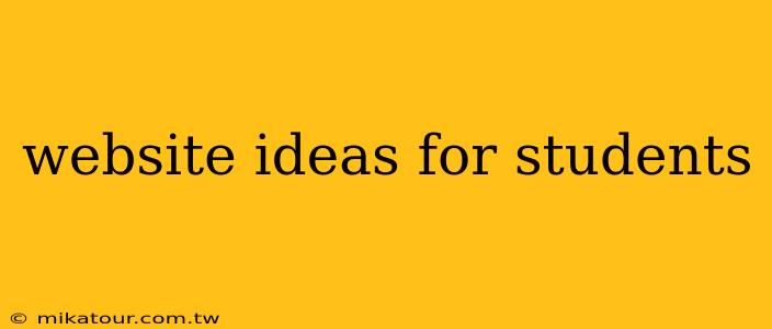 website ideas for students