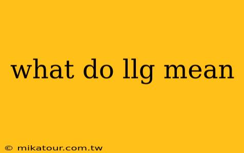 what do llg mean