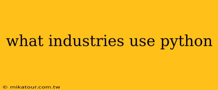 what industries use python