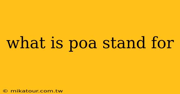 what is poa stand for