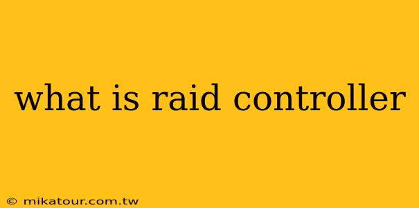 what is raid controller