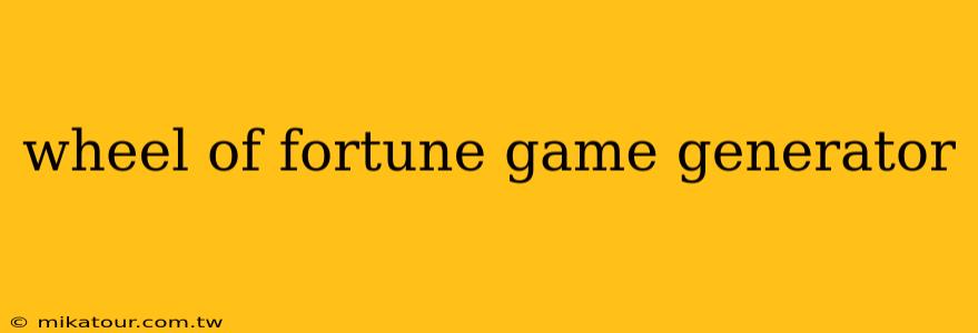 wheel of fortune game generator