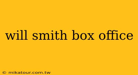 will smith box office