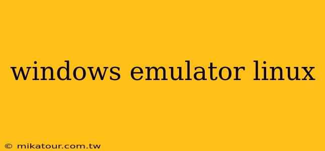 windows emulator linux