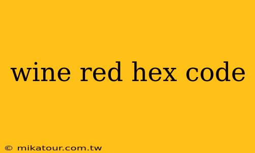 wine red hex code