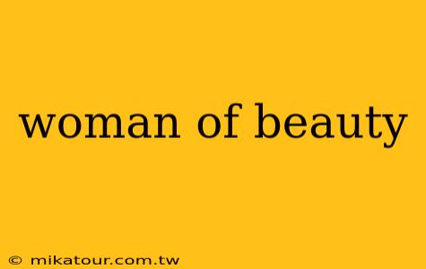 woman of beauty