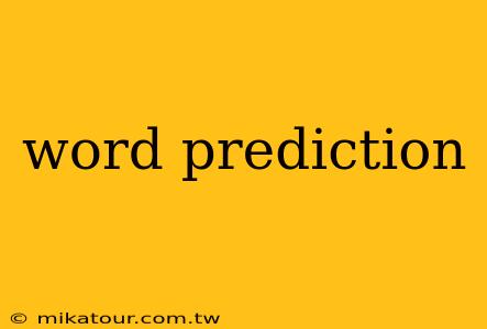 word prediction