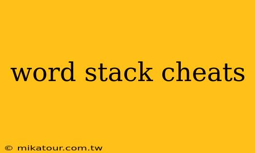 word stack cheats