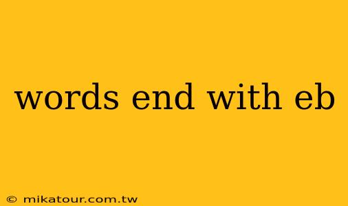 words end with eb