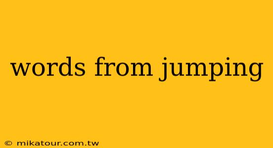 words from jumping