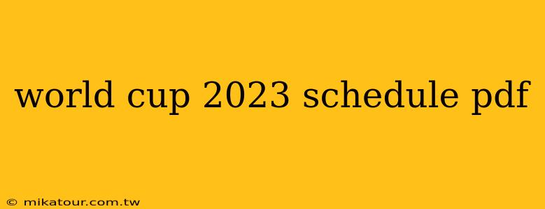 world cup 2023 schedule pdf