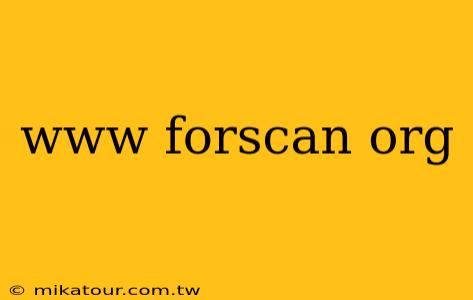 www forscan org