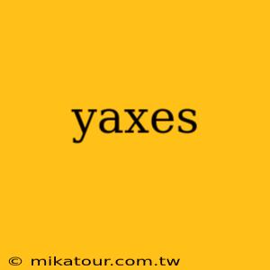 yaxes