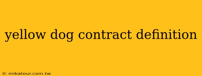 yellow dog contract definition