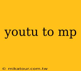 youtu to mp