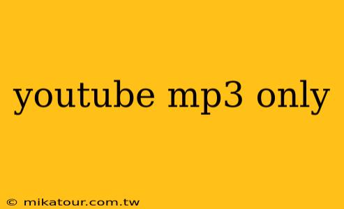 youtube mp3 only