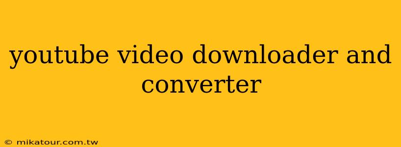 youtube video downloader and converter