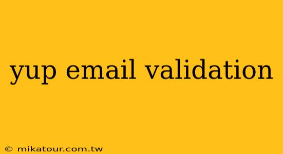 yup email validation